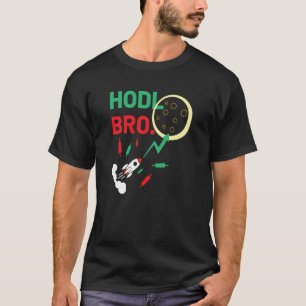 Stock Trading Hodl Bro Rocket To The Moon T-Shirt