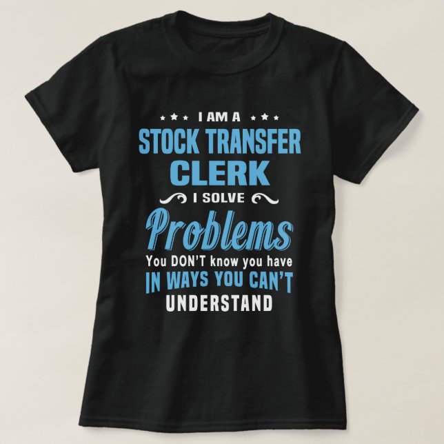 Stock Transfer Clerk T-Shirt (Design Front)