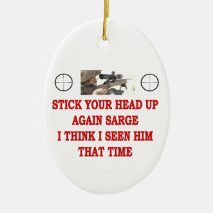 STOCK YOUR HEAD UP AGAIN SARGE CERAMIC TREE DECORATION