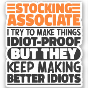 Stocking Associate I Try To Make Things Funny Cool