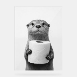 Stoic Otter Holding Toilet Paper Roll Black White Acrylic Sign