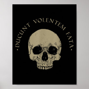 Stoic Philosophy Du Volentem Fata Skull Stoicism Q Poster