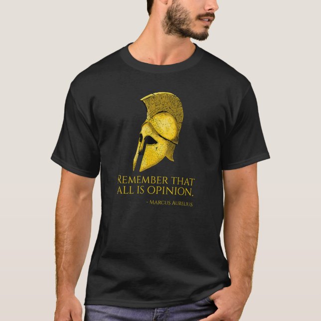 Stoic Quote   All Is Opinion   Marcus Aurelius Phi T-Shirt (Front)