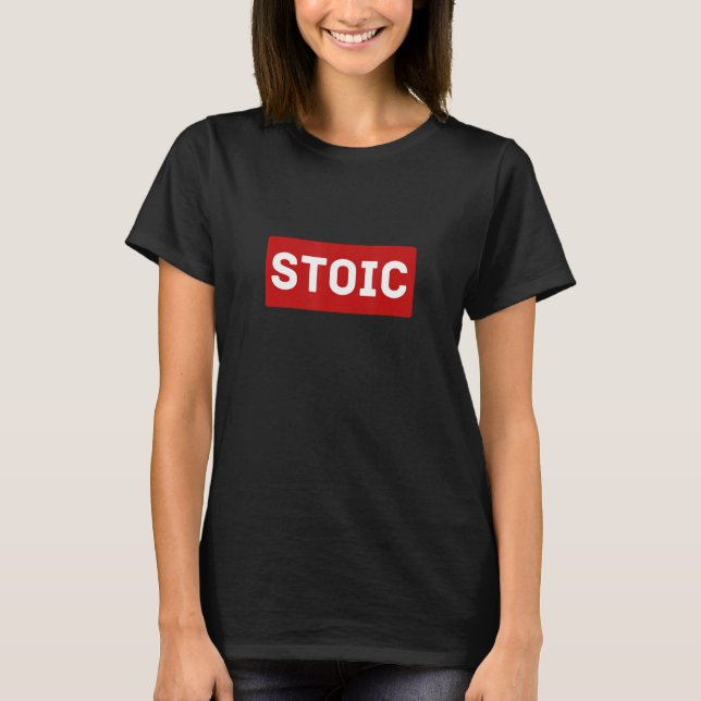 Stoic Simple Stoicism Philosophy Stoics T-Shirt (Front)
