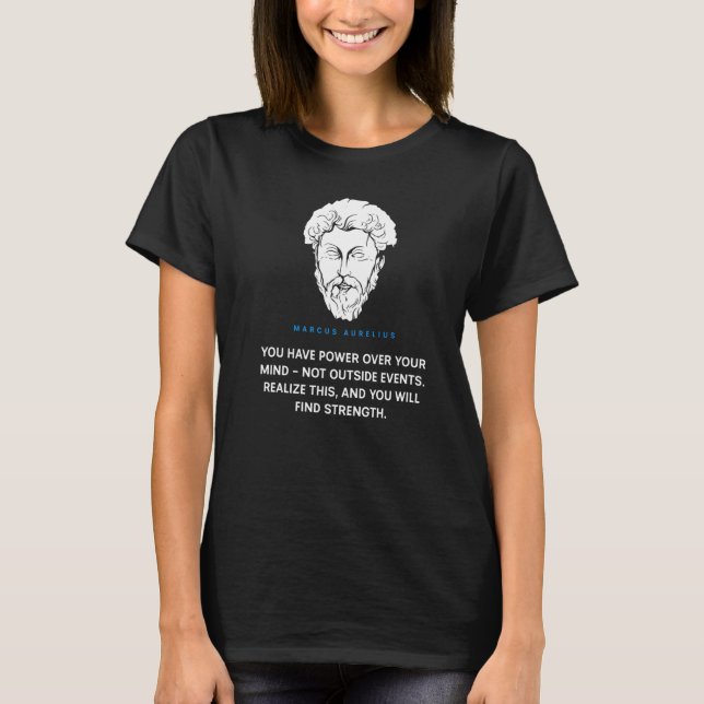 Stoicism Marcus Aurelius Power over your mind Stoi T-Shirt (Front)