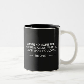 Stoicism Waste No More Time Arguing Two-Tone Coffee Mug