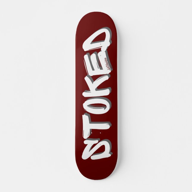STOKED inspirational motivational gift idea        Skateboard (Front)