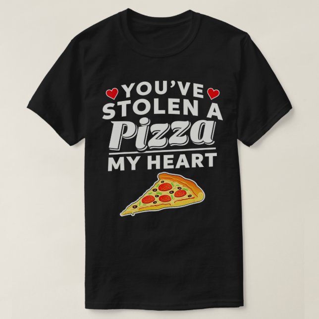 Stolen A Pizza My Heart Funny Valentines Day Gift  T-Shirt (Design Front)