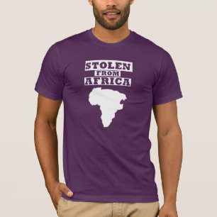 STOLEN FROM AFRICA ® T-Shirt