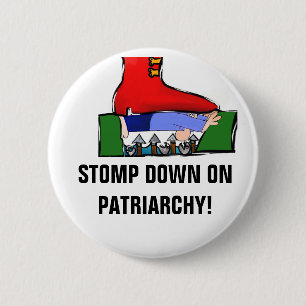 STOMP DOWN ON PATRIARCHY BUTTON