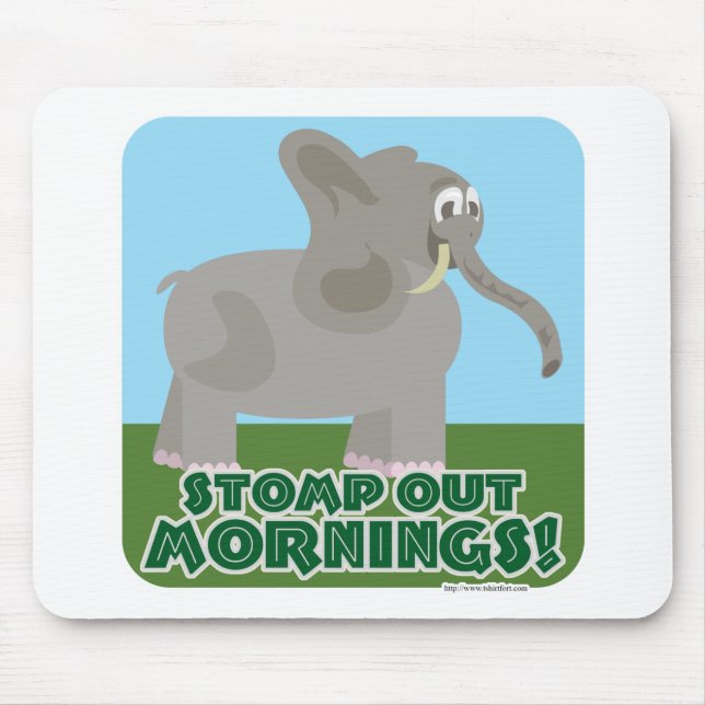 Stomp Out Mornings Elephant Mouse Pad (Front)