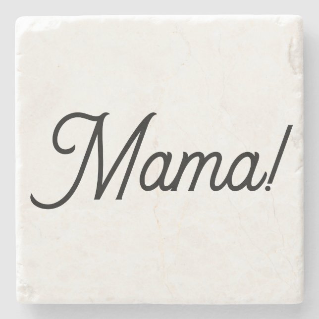 Stone coaster for your Mama (Front)
