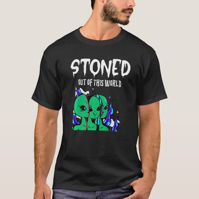 Stoned Out Of This World Alien Sci Fi Unique Space T-Shirt (Front)