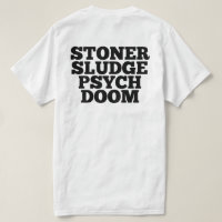 Stoner Sludge Psych Doom T-Shirt