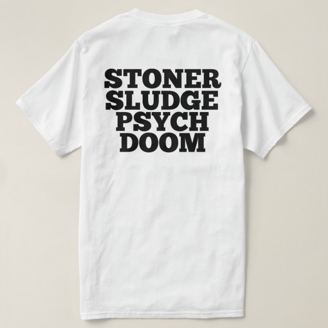 Stoner Sludge Psych Doom T-Shirt (Design Back)