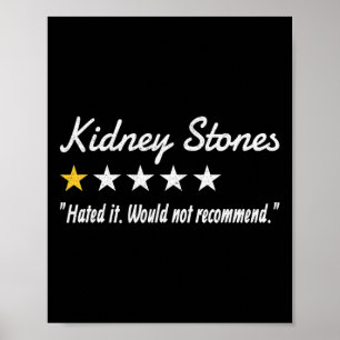 Stones 1-star Review Kidney Stones Kidney Disease Poster