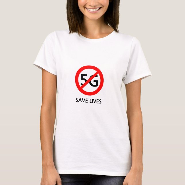 Stop 5G and save lives T-Shirt (Front)