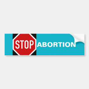 STOP ABORTION BUMPER STICKER