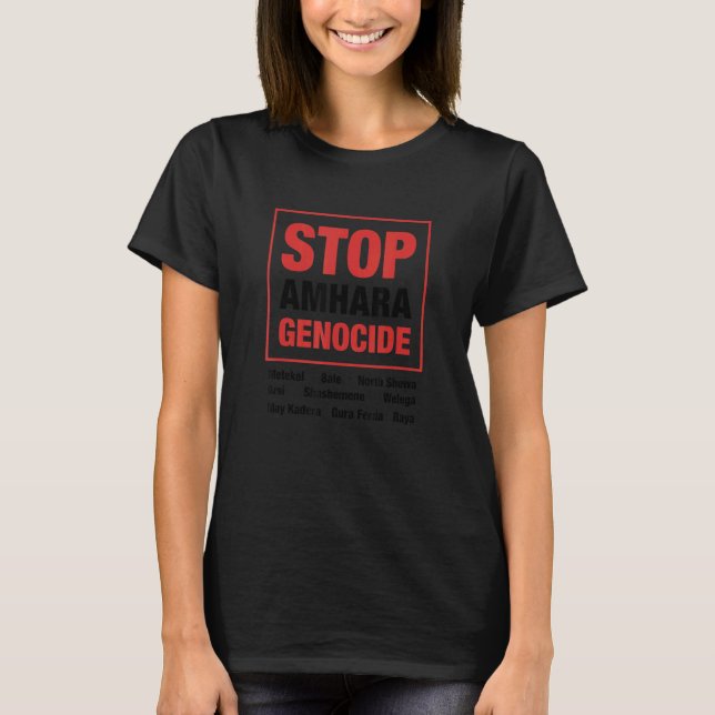 Stop Amhara Genocide 1 T-Shirt (Front)