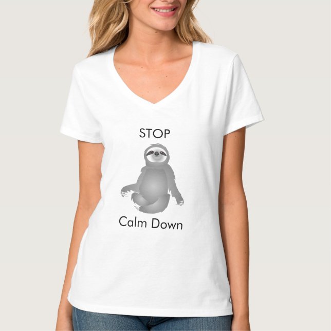 Stop and Calm Down Gray Sloth T-Shirt (Front)