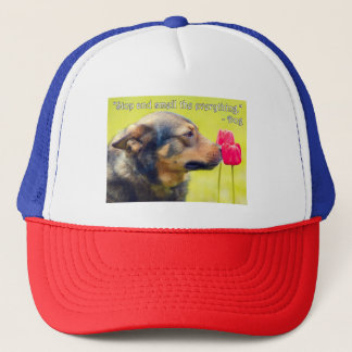 Stop and Smell the Everything Trucker Hat