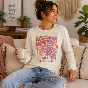 Stop And Smell The Flowers Tri-Blend Shirt