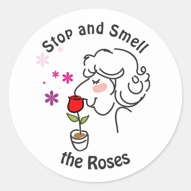 Stop and Smell the Roses Classic Round Sticker (Front)