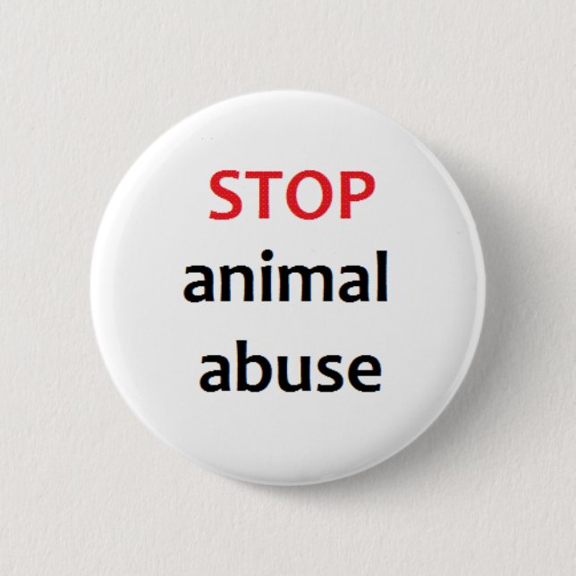 Stop Animal Abuse 6 Cm Round Badge (Front)
