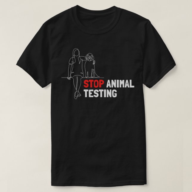 Stop Animal Testing Animal Rescue Volunr  T-Shirt (Design Front)