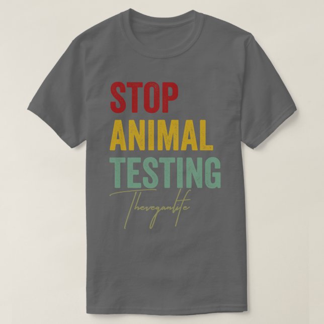 Stop Animal Testing Vegan Animal Rights Activism  T-Shirt (Design Front)