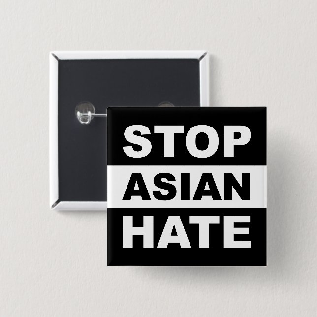 Stop Asian Hate Anti-Racism Slogan Black 15 Cm Square Badge (Front & Back)