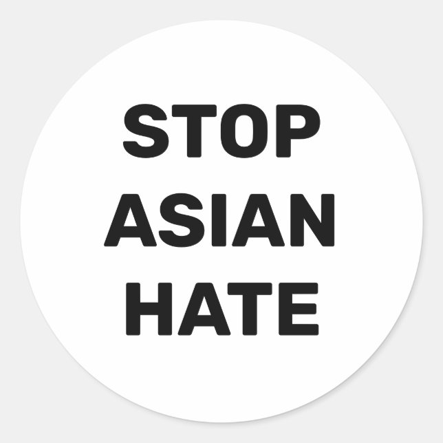 Stop Asian Hate, black white Classic Round Sticker (Front)