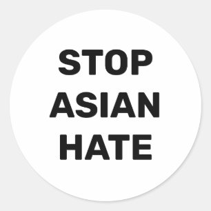 Stop Asian Hate, black white Classic Round Sticker