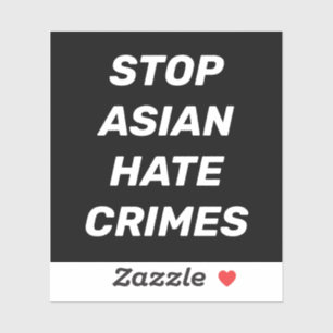 Stop Asian Hate Crimes, black white Sticker