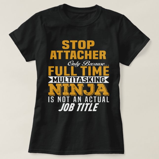Stop Attacher T-Shirt (Design Front)