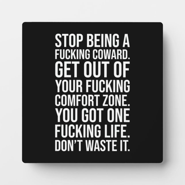 Stop Being A Coward Plaque (Front)