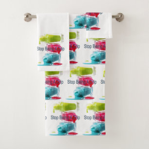 Stop Being A Drip Bath Towel Set