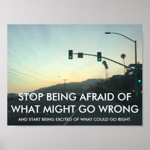 STOP BEING AFRAID Motivational Words Poster