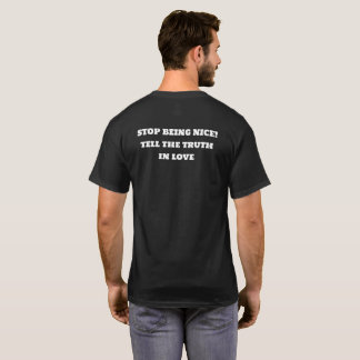 Stop being nice T-Shirt