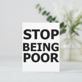Stop Being Poor Postcard (Standing Front)