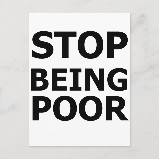 Stop Being Poor Postcard (Front)