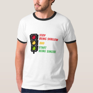 "Stop Being Shallow" T-Shirt