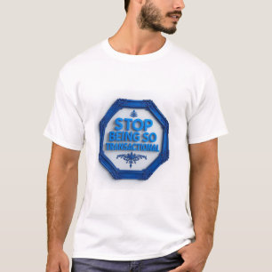 Stop Being So Transactional T-Shirt