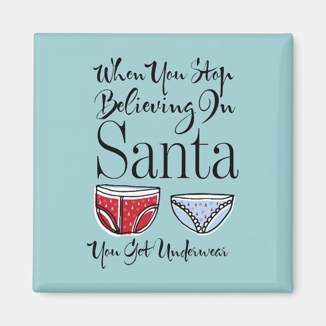 Stop Believing In Santa Underwear Square Magnet (Front)