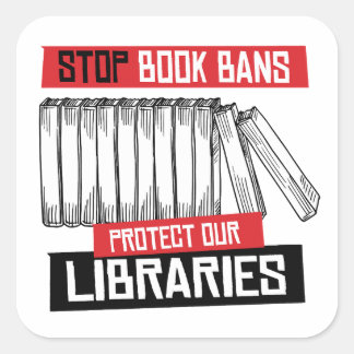 Stop Book Bans Protect Libraries Square Sticker