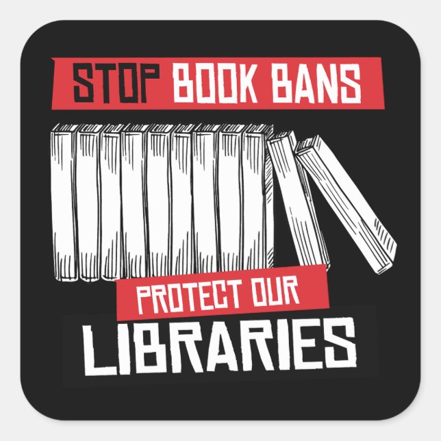 Stop Book Bans Protect Libraries Square Sticker (Front)