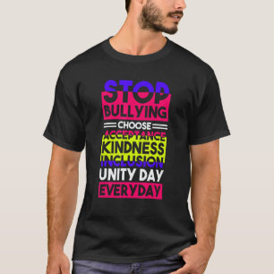 Stop Bullying Choose Acceptance Kindness Inclusion T-Shirt