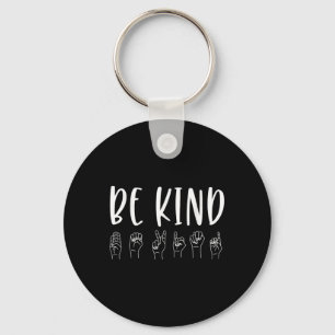 Stop Bullying Kindness S Be Kind Sign Language Key Ring