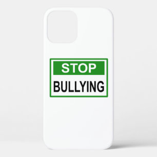 Stop Bullying Sign green iPhone 12 Case