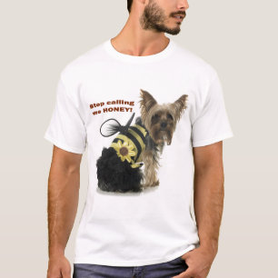 Stop calling me HONEY! T-Shirt
